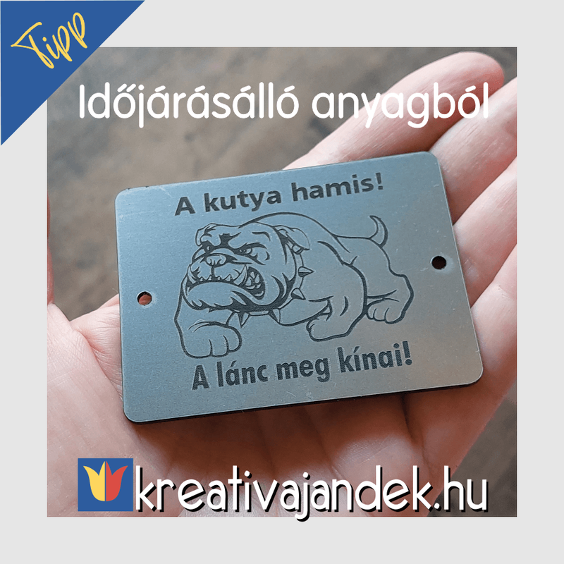 Ezüst színű időjárásálló tábla, a harapós kutyák gazdijának